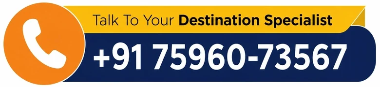 Talk to your destination specialist - call 75960-73567