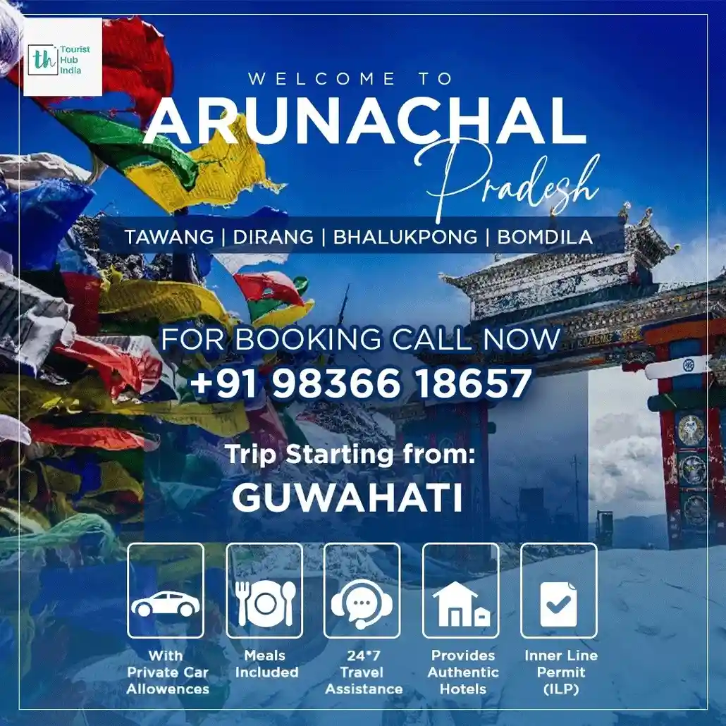 Arunachal 8 nigths 9 days tour with Tourist Hub India